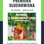 Premiera słuchowiska Potwór z Bobrowego Lasu